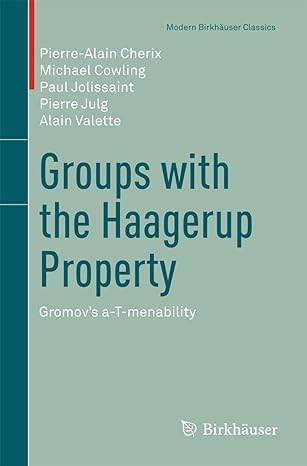 groups with the haagerup property gromov s a t menability 2001st edition pierre alain cherix ,michael cowling