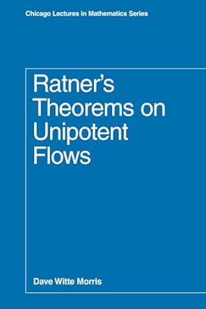 ratners theorems on unipotent flows 1st edition dave witte morris 0226539849, 978-0226539843