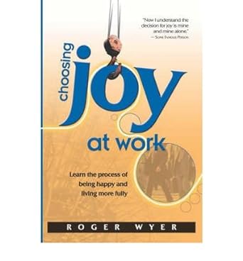 choosing joy at work common 1st edition unknown author b002rmhczu