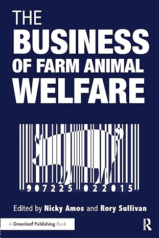 the business of farm animal welfare 1st edition nicky amos ,rory sullivan 1783535296, 978-1783535293
