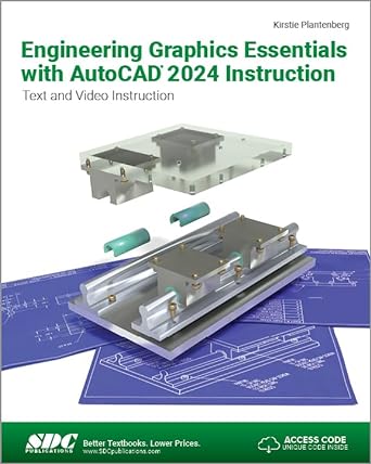 engineering graphics essentials with autocad 2024 instruction text and video instruction 1st edition kirstie