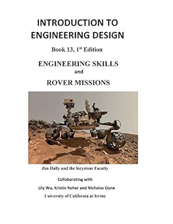 introduction to engineering design engineering skills and rover missions 1st edition james w dally ,lily wu
