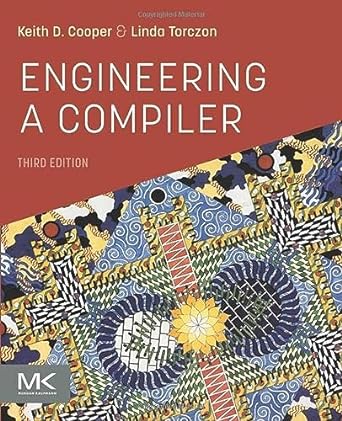 engineering a compiler 3rd edition keith d. cooper ,linda torczon 0128154128, 978-0128154120