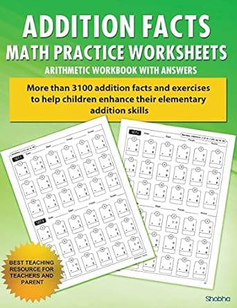 addition facts math practice worksheet arithmetic workbook with answers more than 3100 addition facts and