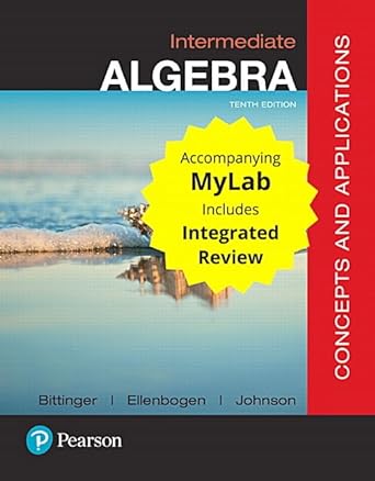 intermediate algebra 10th edition marvin bittinger ,david ellenbogen ,barbara johnson 0134788257,