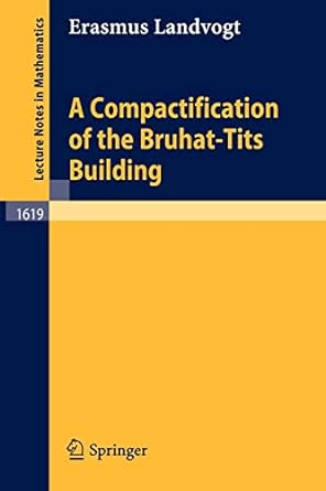 a compactification of the bruhat tits building 1996th edition erasmus landvogt 3540604278, 978-3540604273