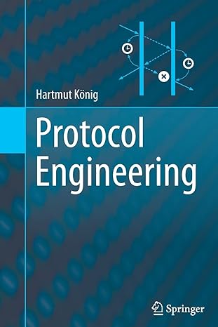 protocol engineering 1st edition hartmut k nig 3642440932, 978-3642440939