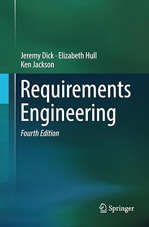 requirements engineering 1st edition jeremy dick ,elizabeth hull ,ken jackson 3319869973, 978-3319869971