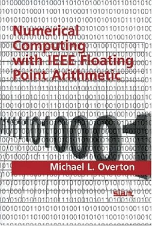 numerical computing with ieee floating point arithmetic 1st edition michael l. overton 0898714826,