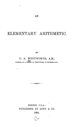 an elementary arithmetic 1st edition g. a. wentworth 1530187060, 978-1530187065