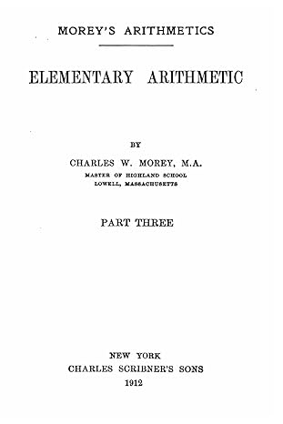 elementary arithmetic 1st edition charles w. morey 1530778220, 978-1530778225