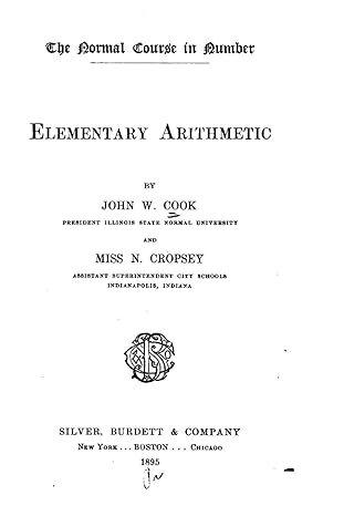 elementary arithmetic 1st edition john w. cook 153329402x, 978-1533294029