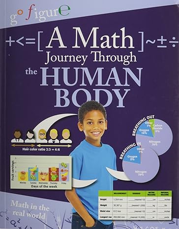 a math journey through the human body 1st edition anne rooney 0778714594, 978-0778714590