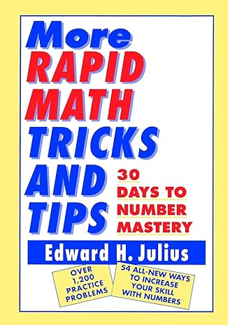 more rapid math tricks and tips 30 days to number mastery 1st edition edward h. julius 0471122386,