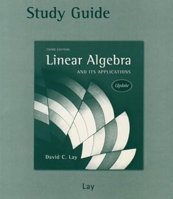 study guide to linear algebra and its applications 3rd edition david c lay 0321280660, 978-0321280664