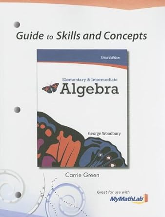 guide to skills and concepts for elementary and intermediate algebra 3rd edition george woodbury 0321715632,