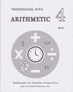 progressing with arithmetic 4 tests 1st edition rod and staff publishers 073990468x, 978-0739904688