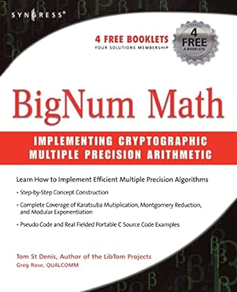 bignum math implementing cryptographic multiple precision arithmetic 1st edition tom st denis 1597491128,