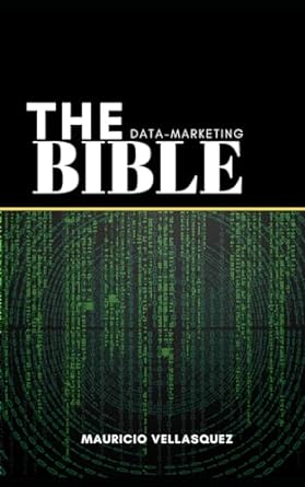 the data marketing bible 1st edition mauricio vellasquez 979-8866453498
