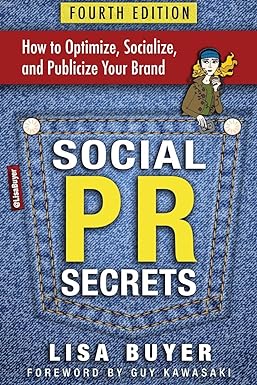 how to optimize socialize and publicize your brand social pr secrets 4th edition lisa buyer 1938886852,