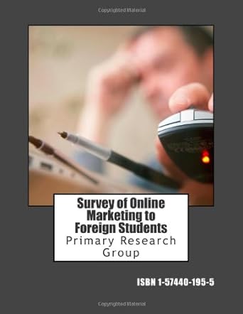 survey of online marketing to foreign students primary research group 1st edition primary research group
