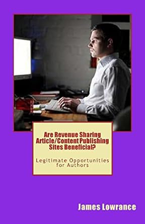 are revenue sharing article content publishing sites beneficial legitimate opportunities for authors 1st