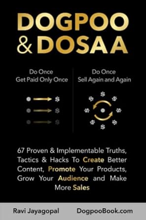 dogpoo and dosaa 67 proven and implementable truths tactics and hacks to create better content promote your
