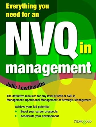 everything you need for an nvq in management 2nd edition julie lewthwaite 185418704x, 978-1854187048