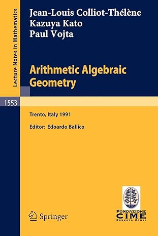 arithmetic algebraic geometry trento italy 1991 editor edoardo ballico 1st edition jean louis colliot