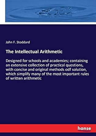 the intellectual arithmetic 1st edition john f. stoddard stoddard 3337373658, 978-3337373658