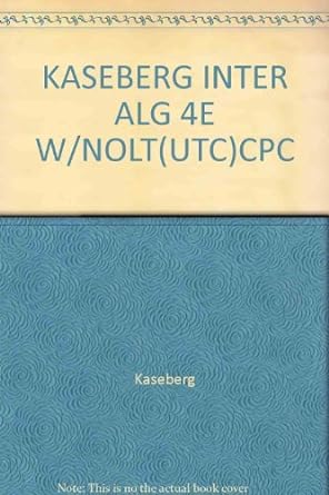 intermediate algebra everyday explorations 4th edition alice kaseberg 0547015437, 978-0547015439