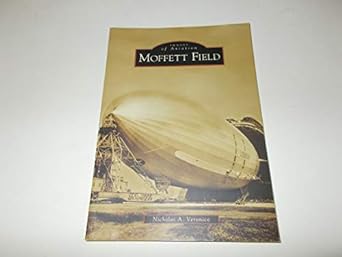 moffett field 1st edition nicholas a veronico 0738531324, 978-0738531328