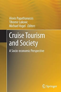 Cruise Tourism And Society A Socio Economic Perspective