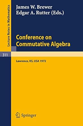 conference on commutative algebra 1973rd edition james w brewer ,edgar a rutter 3540061401, 978-3540061403