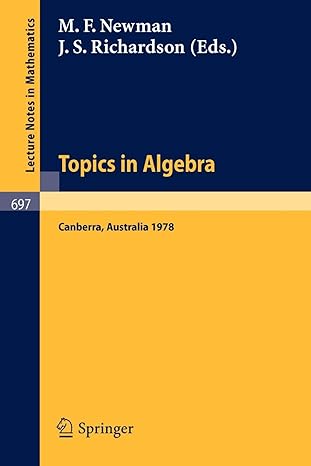 topics in algebra 1978th edition m f newman ,j s richardson 3540091033, 978-3540091035