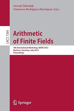 arithmetic of finite fields 2012 edition ferruh ozbudak, francisco rodriguez henriquez 3642316611,