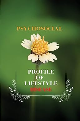psychosocial profile of lifestyle diseases 1st edition justine joseph s 1805249738, 978-1805249733