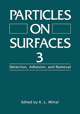 particles on surfaces 3 detection adhesion and removal 1991st edition k l mittal 1489923691, 978-1489923691