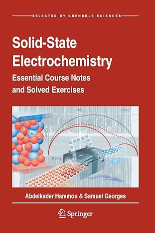 solid state electrochemistry essential course notes and solved exercises 1st edition abdelkader hammou