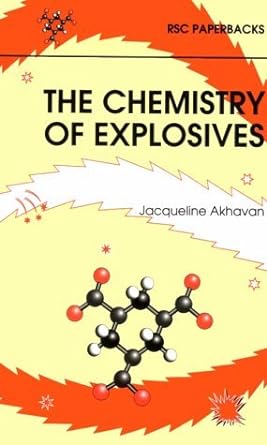 the chemistry of explosives 1st edition jacqueline akhavan 0854045635, 978-0854045631