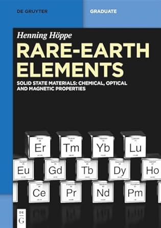 rare earth elements solid state materials chemical optical and magnetic properties 1st edition henning hoppe