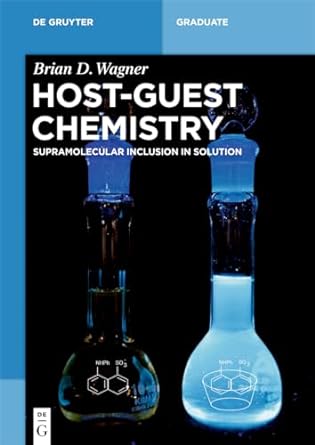 host guest chemistry supramolecular inclusion in solution 1st edition brian d wagner 311056436x,