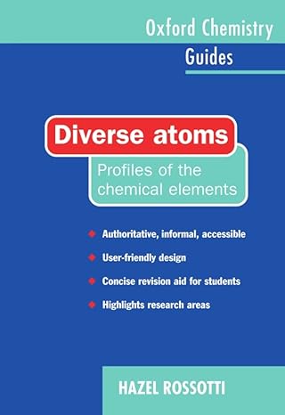 diverse atoms profiles of the chemical elements 1st edition hazel rossotti 0198558155, 978-0198558156