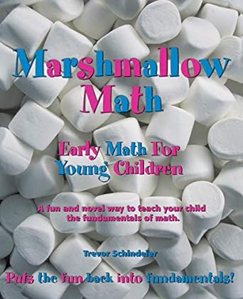 marshmallow math early math for young children 1st edition trevor schindeler 1553953959, 978-1553953951
