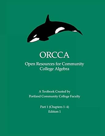 orcca part 1 an introductory algebra textbook created by portland community college faculty 1st edition alex