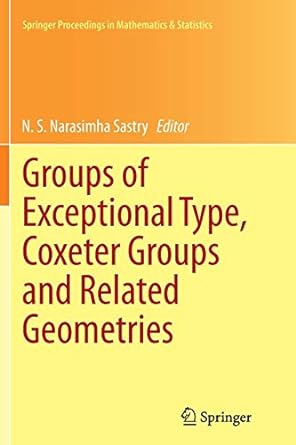 groups of exceptional type coxeter groups and related geometries 1st edition n s narasimha sastry 8132235347,