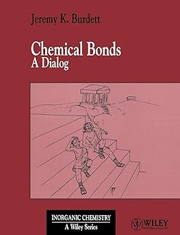 chemical bonds a dialog 1st edition jeremy k burdett 0471971308, 978-0471971306