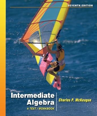 intermediate algebra a text/workbook 7th edition charles p mckeague 0495012505, 978-0495012504