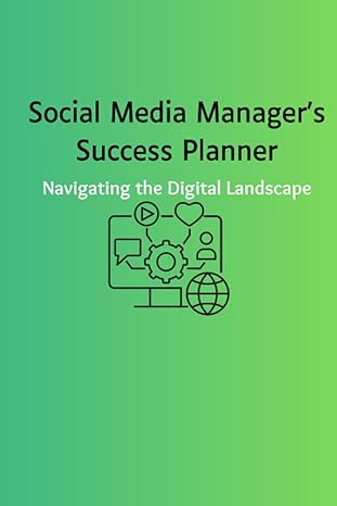 social media managers success planner navigating the digital landscape 1st edition eve bouhaoula b0cdywlpdv