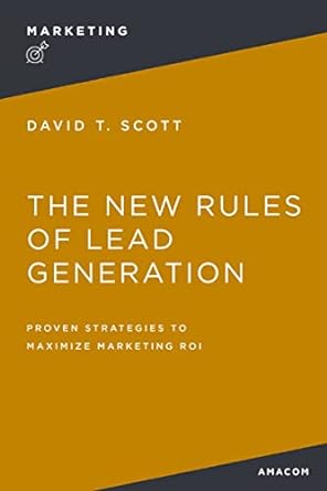 new rules of lead generation 1st edition david scott 1400242835, 978-1400242832